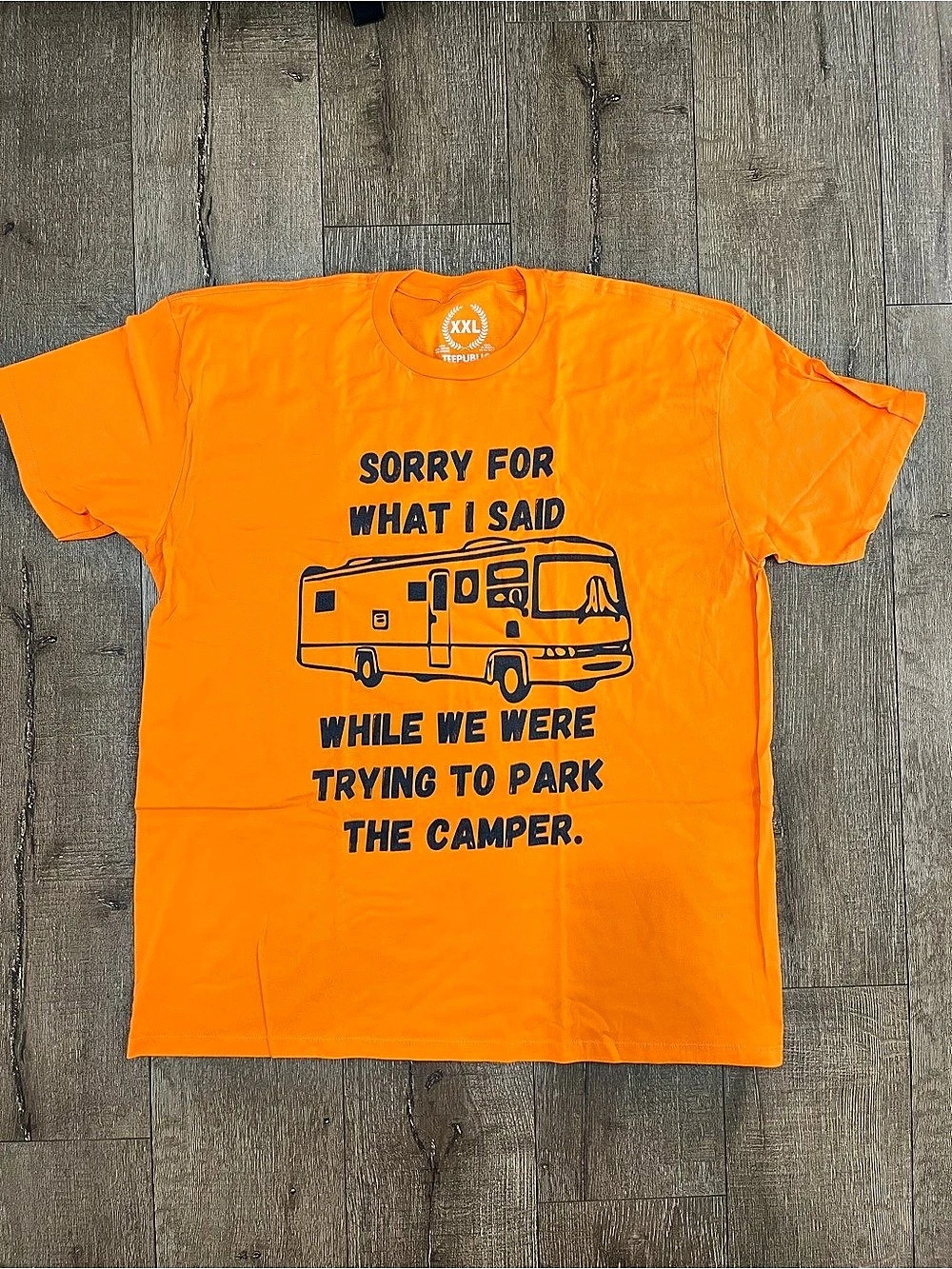TeePublic ‘Sorry For What I Said While We Were Trying To Park The Camper’ Graphi